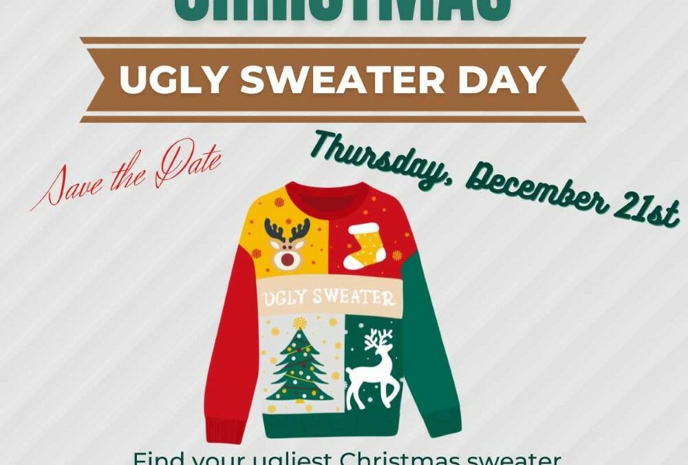 Ugly Sweater Day – Thursday, December 21st